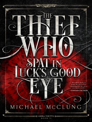 cover image of The Thief Who Spat in Luck's Good Eye